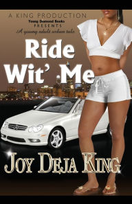 Title: Ride Wit' Me, Author: Joy Deja King