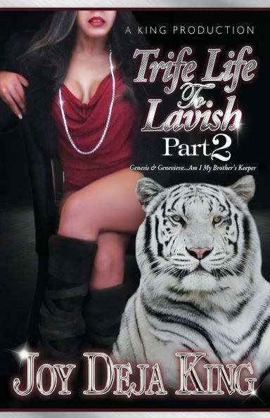 Trife Life To Lavish Part 2 Genesis & Genevieve Am I My Brother's Keeper