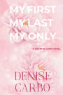 My First My Last My Only