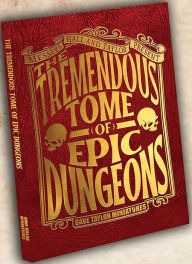 Title: The Tremendous Tome of Epic Dungeons, Author: Dave Taylor