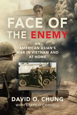 Face of the Enemy: An American Asian's War in Vietnam and at Home