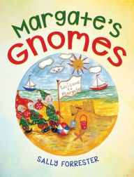 Title: Margate's Gnomes, Author: Sally Forrester