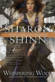 Title: Whispering Wood, Author: Sharon Shinn