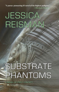 Title: Substrate Phantoms, Author: Jessica Reisman