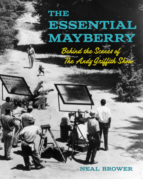 The Essential Mayberry: Behind Scenes of Andy Griffith Show