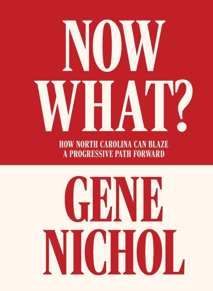 Now What?: How North Carolina Can Blaze a Progressive Path Forward