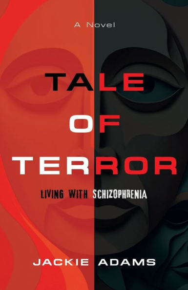 Tale of Terror: Living with Schizophrenia