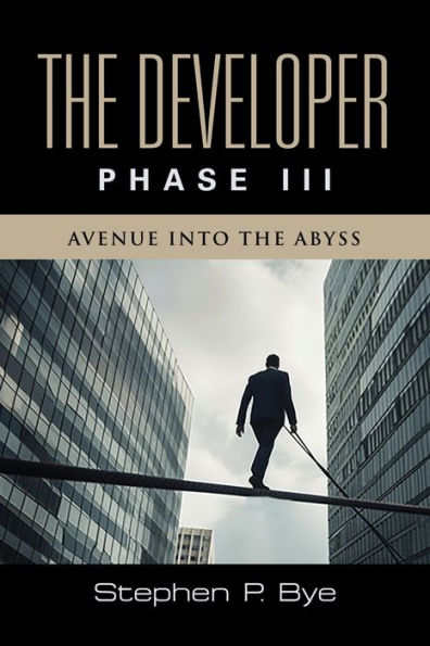 the Developer: Phase III (Avenue into Abyss)