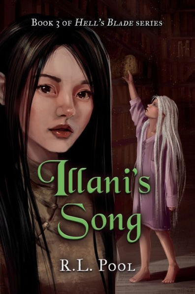 Illani's Song: Book 3 of "Hell's Blade" Series