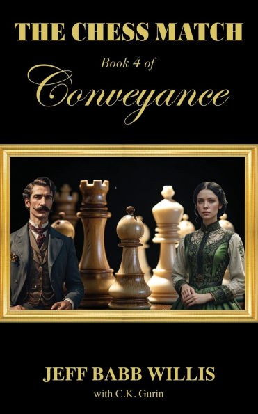 The Chess Match: Book Four of Conveyance