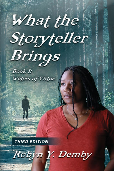 What the Storyteller Brings - Book I: Waters of Virtue Third Edition