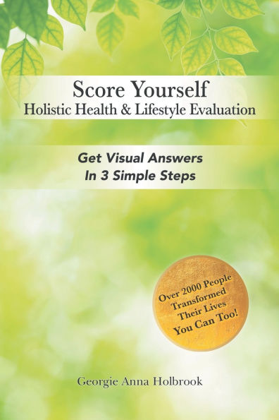 Score Yourself - Holistic Health & Lifestyle Evaluation: Get Visual Answers 3 Simple Steps