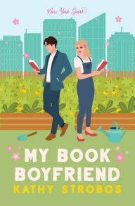 Title: My Book Boyfriend, Author: Kathy Strobos