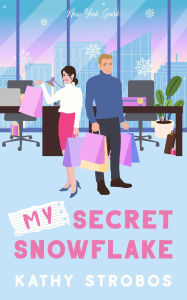 Title: My Secret Snowflake, Author: Kathy Strobos