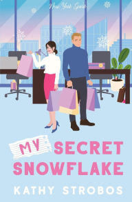 Title: My Secret Snowflake, Author: Kathy Strobos