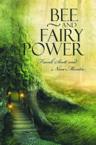 Title: Bee and Fairy Power, Author: Nisa Montie