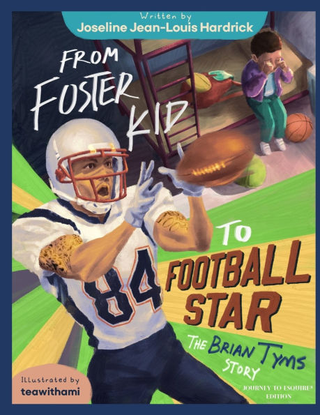 From Foster Kid to Football Star - The Brian Tyms Story