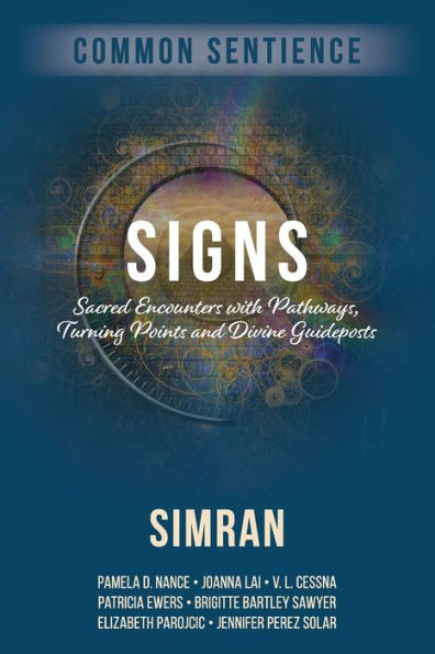 Signs: Sacred Encounters with Pathways, Turning Points, and Divine Guideposts