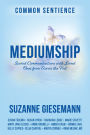 Mediumship: Sacred Communications with Loved Ones from Across the Veil