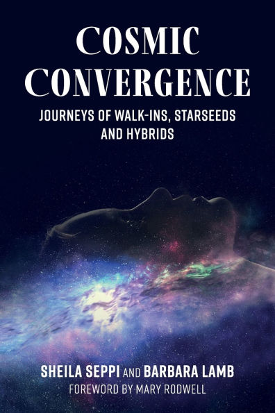 Cosmic Convergence: Journeys of Walk-Ins, Starseeds, and Hybrids