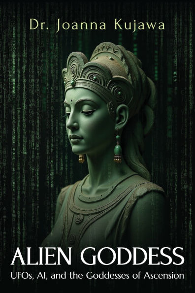 Alien Goddess: UFOs, AI, and the Goddesses of Ascension