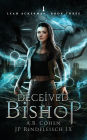 Deceived Bishop: A Paranormal Academy Urban Fantasy (Leah Ackerman Book 3)