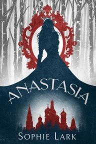 Title: Anastasia, Author: Sophie Lark