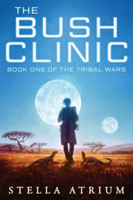 Title: The Bush Clinic, Author: Stella Atrium