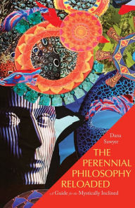 Free books downloadable as pdf The Perennial Philosophy Reloaded: A Guide for the Mystically Inclined PDB FB2