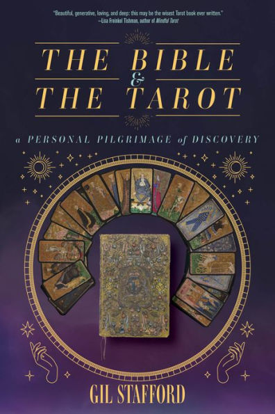 the Bible and Tarot: A Personal Pilgrimage of Discovery