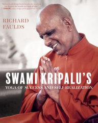 Title: Swami Kripalu's Yoga of Success and Self-Realization, Author: Richard Faulds