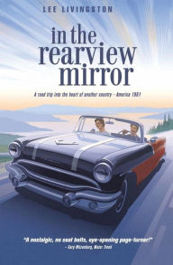 Title: In The Rearview Mirror, Author: Lee Livingston