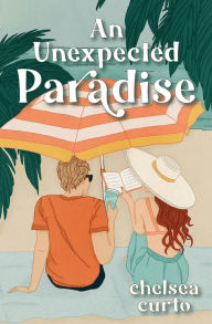 Free ebookee download An Unexpected Paradise by Chelsea Curto 9781958983003 ePub PDB FB2