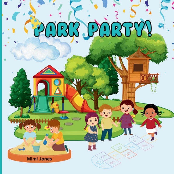 Park Party: Fun At The Park