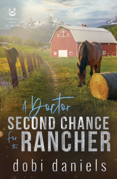 A Doctor Second Chance for the Rancher