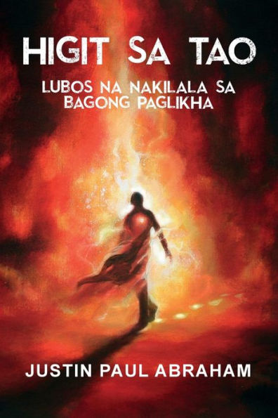 HIGIT SA TAO LUBOS NA NAKILALA SA BAGONG PAGLIKHA