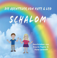 Title: Die Abenteuer Von Kate & Leo Schalom, Author: Kaycie Fegley