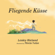 Title: Fliegende Küsse, Author: Lesley Rieland