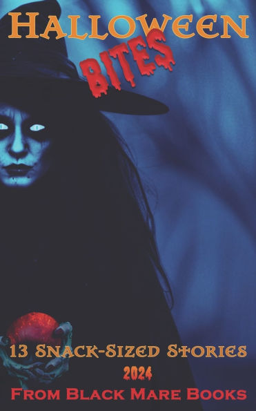 Halloween Bites 2024: 13 Snack Size Stories from Black Mare Books