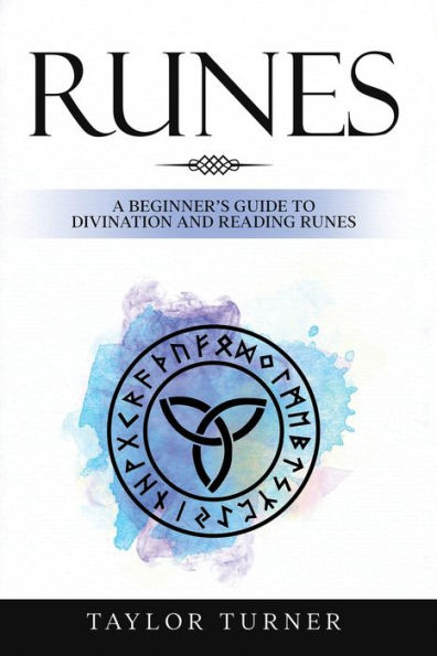 Runes: A Beginner's Guide to Divination and Reading Runes