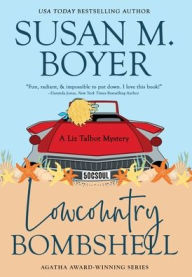 Title: Lowcountry Bombshell, Author: Susan M Boyer
