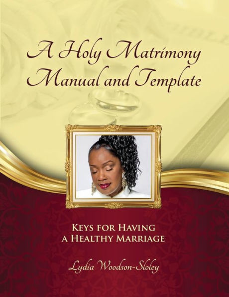 a Holy Matrimony Manual and Template: Keys for Having Healthy Marriage