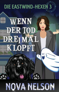 Title: Wenn der Tod dreimal klopft, Author: Nova Nelson