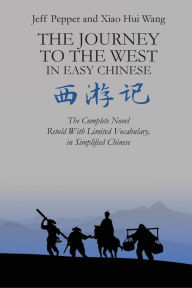 Title: The Journey to the West in Easy Chinese, Author: Jeff Pepper