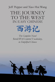 Title: The Journey to the West in Easy Chinese, Author: Jeff Pepper