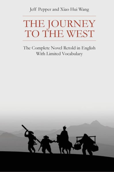 The Journey to the West: The Complete Novel Retold in English With Limited Vocabulary