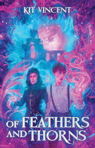 Ebook download for kindle fire Of Feathers and Thorns
