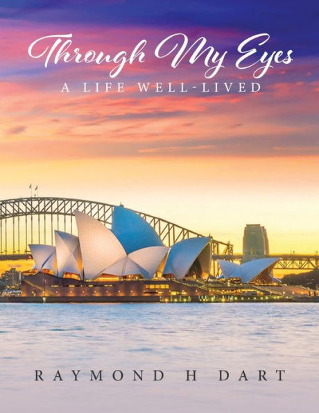 Through My Eyes: A Life Well-lived