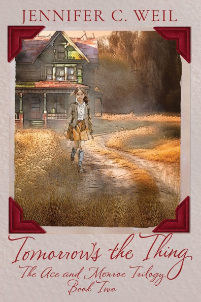 Tomorrow's the Thing: Book 2 Ace and Monroe Trilogy