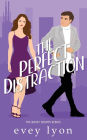 The Perfect Distraction: A Workplace Second Chance Romance
